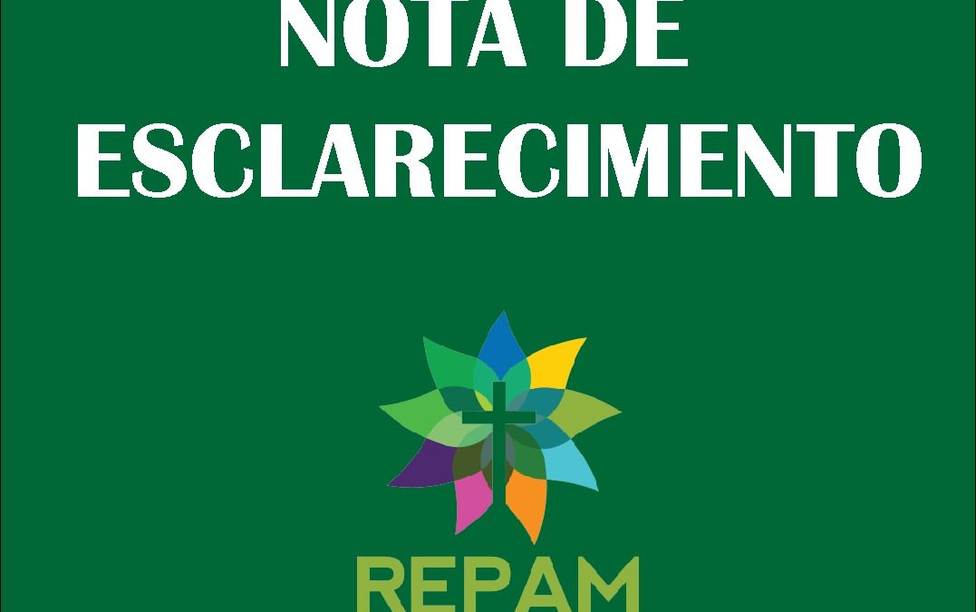 Nota de Esclarecimento da REPAM