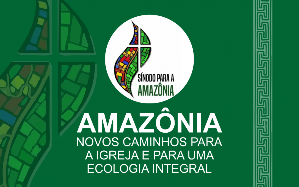 O valor do Sínodo da Amazônia