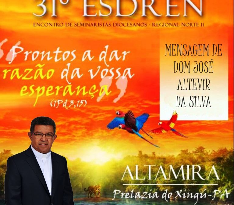 Dom Altevir envia mensagem a Seminaristas que participarão do ESDREN