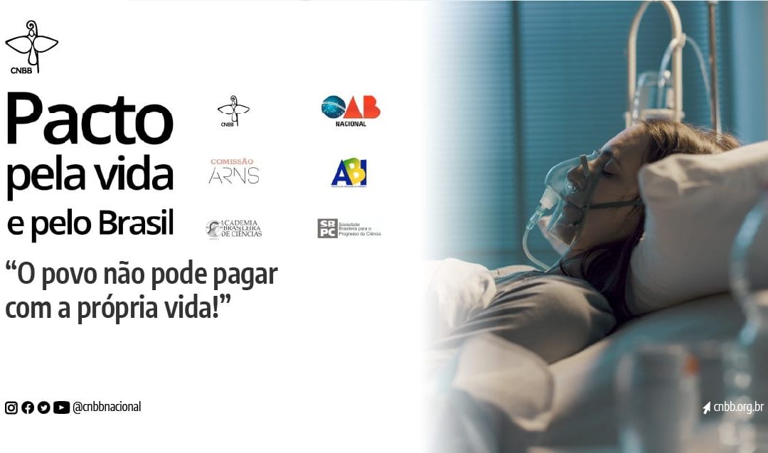 “É hora de estancar a escalada da morte!” Cobram, em nota, as entidades signatárias do Pacto pela Vida e pelo Brasil frente o agravamento da pandemia no país
