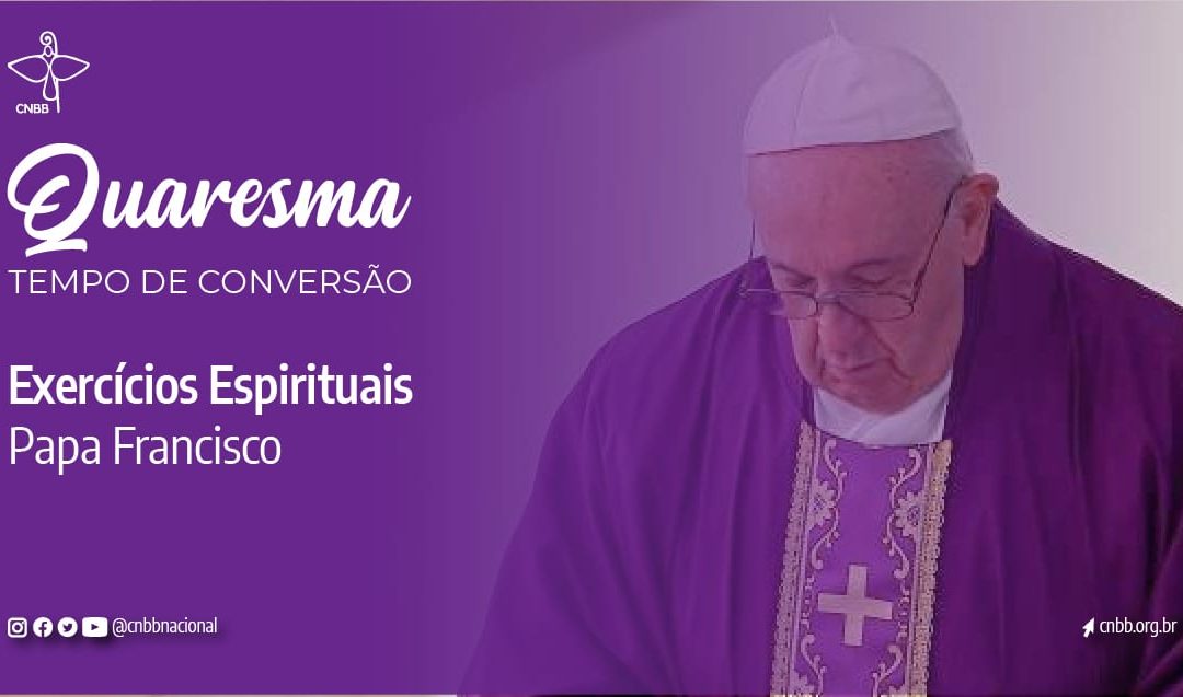 Itinerário espiritual da Quaresma: acompanhe e viva os exercícios espirituais com o Papa