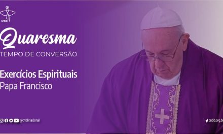 Itinerário espiritual da Quaresma: acompanhe e viva os exercícios espirituais com o Papa