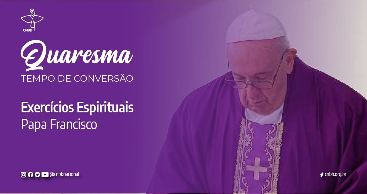 Itinerário espiritual da Quaresma: acompanhe e viva os exercícios espirituais com o Papa