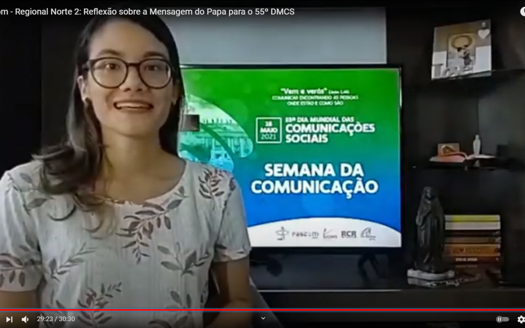 55° Dia Mundial das Comunicações Sociais – Pascom Norte 2 divulga reflexões sobre a mensagem do Papa  Francisco aos comunicadores
