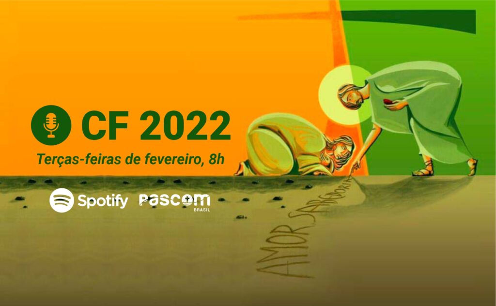 Pascom Brasil promove série de podcasts sobre a campanha da fraternidade de 2022.
