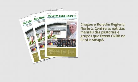 CNBB Regional Norte 2 ganha boletim mensal de notícias.