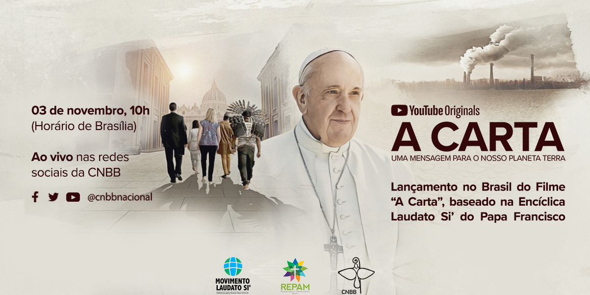 Filme “A Carta”, baseado na Encíclica Laudato Si’ do Papa Francisco, será lançado no Brasil na sede da CNBB no próximo dia 3/11, às 10h