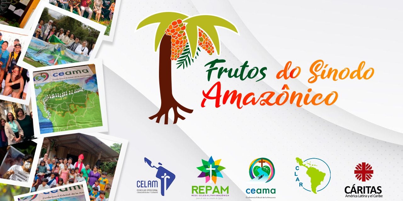 CAMPANHA “FRUTOS DO SÍNODO AMAZÔNICO” COMEMORA TRÊS ANOS DE CAMINHO NA AMAZÔNIA
