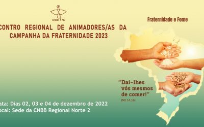 CNBB REGIONAL NORTE 2 PREPARA-SE PARA SEMINÁRIO SOBRE CAMPANHA DA FRATERNIDADE 2023