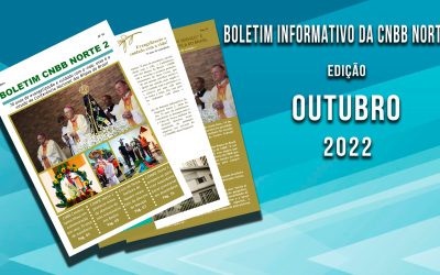 BOLETIM INFORMATIVO DA CNBB NORTE 2 – EDIÇÃO DE OUTURBO 2022