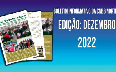 BOLETIM INFORMATIVO DE CNBB NORTE 2 – EDIÇÃO DE DEZEMBRO 2022