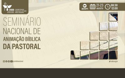 INSCRIÇÕES ABERTAS PARA SEMINÁRIO NACIONAL DE ANIMAÇÃO BÍBLICA PASTORAL