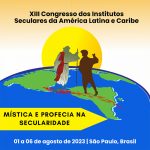XIII Congresso dos Institutos Seculares da América Latina e Caribe