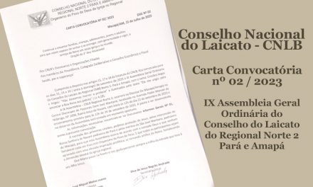 CNLB CONVOCA PARA ‘IX ASSEMBLEIA GERAL ORDINÁRIA DO CONSELHO DO LAICATO DO REGIONAL NORTE 2’
