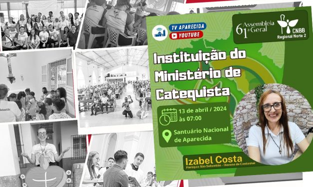 CATEQUISTA DA DIOCESE DE CASTANHAL REPRESENTARÁ O REGIONAL NORTE 2 NA CERIMÕNIA DE INISTITUIÇÃO DO MINISTÉRIO DE CATEQUISTAS