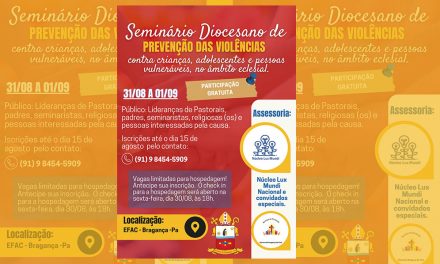 DIOCESE DE BRAGANÇA REALIZA ‘SEMINÁRIO DE PREVENÇÃO VIOLÊNCIAS’