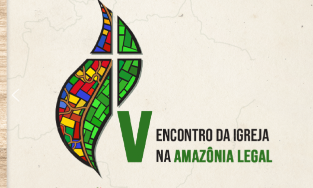 V ENCONTRO DA IGREJA NA AMAZÔNIA LEGAL REUNIRÁ BISPOS, CARDEAIS E LIDERANÇAS PASTORAIS EM MANAUS (AM)