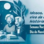 A SEMANA NACIONAL DA VIDA COMEÇOU