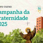 FAROL 1817 E CNBB LANÇAM CURSO ONLINE E GRATUITO COM 6 MÓDULOS SOBRE A CAMPANHA DA FRATERNIDADE 2025