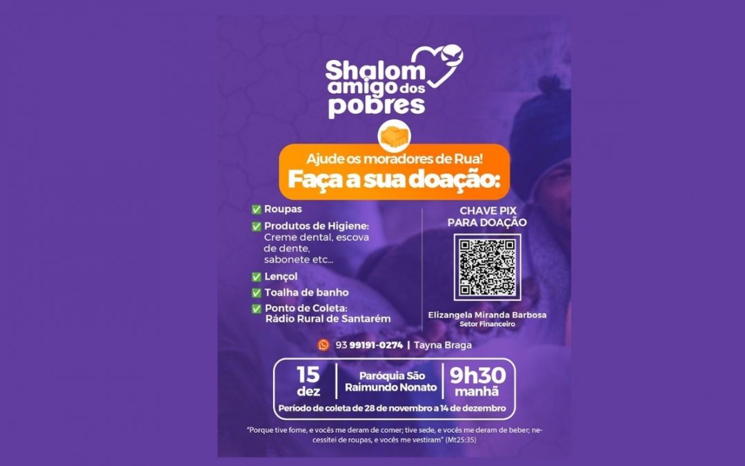 OBRA SHALOM DA ARQUIDIOCESE DE SANTARÉM PROMOVE AÇÃO SOCIAL EM ALUSÃO AO DIA MUNDIAL DOS POBRES