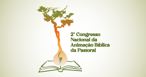 INSCRIÇÕES ABERTAS PARA O SEGUNDO CONGRESSO NACIONAL DA ANIMAÇÃO BÍBLICA DA PASTORAL