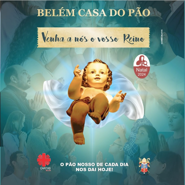 CAMPANHA ‘BELÉM, CASA DO PÃO’