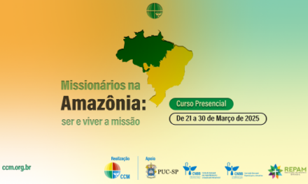 CURSOS DE INICIAÇÃO À MISSÃO NO BRASIL E SOBRE A MISSÃO NA AMAZÔNIA RECEBEM INSCRIÇÕES