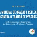 COMISSÃO DA CNBB CONVIDA PARA O 11º DIA MUNDIAL DE ORAÇÃO E REFLEXÃO CONTRA O TRÁFICO DE PESSOAS, NO SÁBADO, 8/2