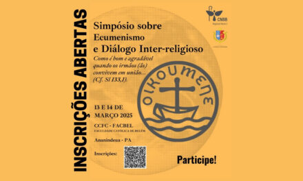 INSCRIÇÕES ABERTAS PARA O SIMPÓSIO ‘ECUMENISMO E DIÁLOGO INTERRELIGIOSO’