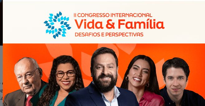 PARTICIPE DO ‘II CONGRESSO INTERNACIONAL VIDA & FAMÍLIA – DESAFIOS E PERSPECTIVAS’