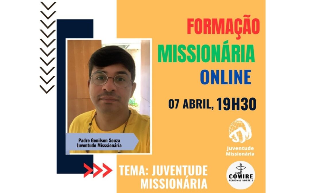 COMIRE CONVIDA JOVENS DO REGIONAL NORTE 2 NO PARÁ E AMAPÁ PARA FORMAÇÃO ON-LINE ‘JUVENTUDE MISSIONÁRIA’