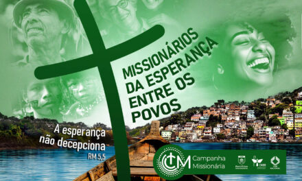 CAMPANHA MISSIONÁRIA: CONHEÇA O CARTAZ QUE VAI ANIMAR AS AÇÕES DA IGREJA EM OUTUBRO