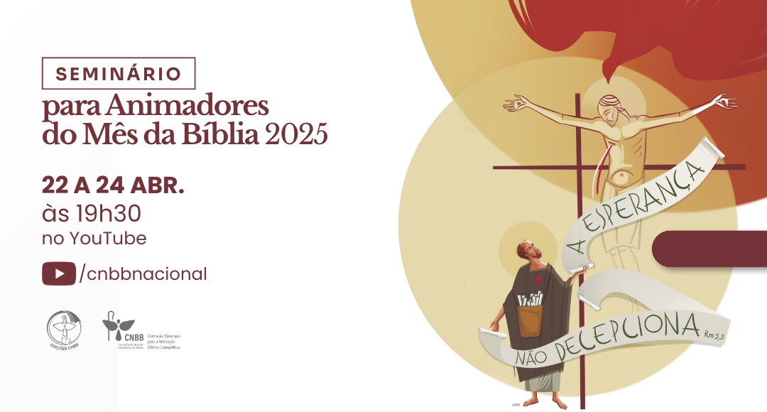 SEMINÁRIO PARA ANIMADORES DO MÊS DA BÍBLIA 2025 SERÁ REALIZADO DE 22 A 24 DE ABRIL COM TRANSMISSÃO ONLINE