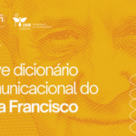 GRUPO DE REFLEXÃO SOBRE COMUNICAÇÃO DA CNBB LANÇA “BREVE DICIONÁRIO COMUNICACIONAL DO PAPA FRANCISCO”