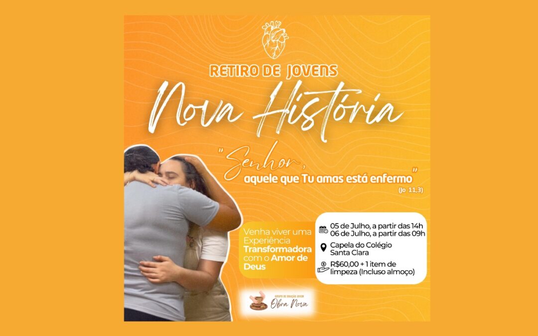 RCC ABRE INSCRIÇÕES PARA O RETIRO JOVEM NOVA HISTÓRIA