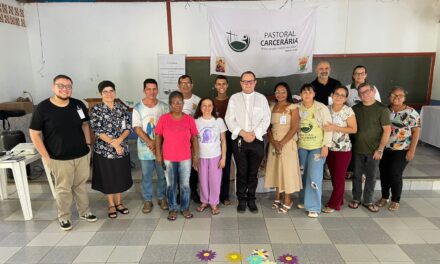 PASTORAL CARCERÁRIA DA DIOCESE DE MARABÁ REALIZA ENCONTRO COM REPRESENTANTES NACIONAL, ESTADUAL E REGIONAL