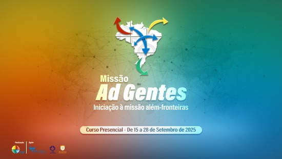 ENCONTRAM-SE ABERTAS AS INSCRIÇÕES PARA O ‘CURSO DE INICIAÇÃO À MISSÃO ALÉM FRONTEIRAS’ OFERECIDO PELO CCM, CNBB, CRB E POM