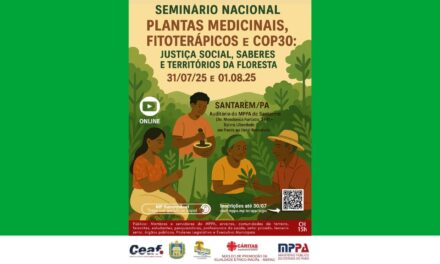 SEMINÁRIO NACIONAL VAI TRATAR SOBRE FITOTERÁPICOS E A COP-30: JUSTIÇA SOCIAL, SABERES E TERRITÓRIOS DA FLORESTA