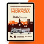 CNBB LANÇA CARTAZ DA CAMPANHA DA FRATERNIDADE 2026 COM FOCO NA MORADIA DIGNA