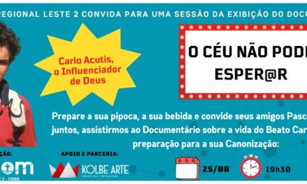 REGIONAL LESTE 2 EXIBE DOCUMENTÁRIO EM PREPARAÇÃO A CANONIZAÇÃO DE CARLO ACUTIS