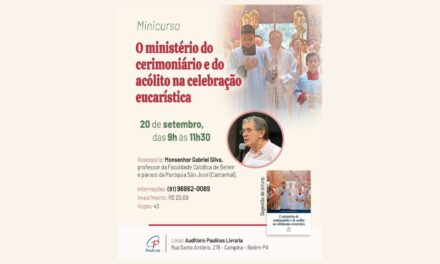 PAULINAS PROMOVE MINICURSO SOBRE O PAPEL DO CERIMONIÁRIO E DO ACÓLITO NA CELEBRAÇÃO EUCARÍSTICA, À LUZ DO CONCÍLIO VATICANO II