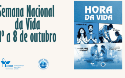 SEMANA NACIONAL DA VIDA TERÁ COMO TEMA “CUIDAR DE SI, DO PRÓXIMO E DA CASA COMUM”