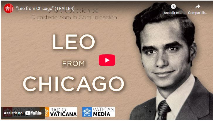 “LEO DE CHICAGO”: DOCUMENTÁRIO DO VATICANO MEDIA EXPLORA AS RAÍZES DE PAPA LEÃO XIV NOS EUA