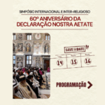 SIMPÓSIO INTERNACIONAL E INTER-RELIGIOSO CELEBRA 60º ANIVERSÁRIO DA DECLARAÇÃO NOSTRA AETATE, DO CONCÍLIO VATICANO II