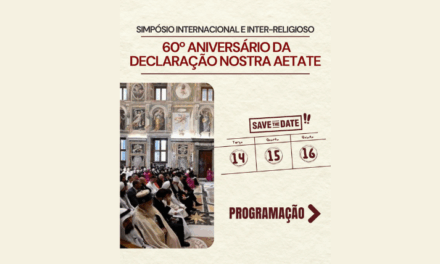 SIMPÓSIO INTERNACIONAL E INTER-RELIGIOSO CELEBRA 60º ANIVERSÁRIO DA DECLARAÇÃO NOSTRA AETATE, DO CONCÍLIO VATICANO II