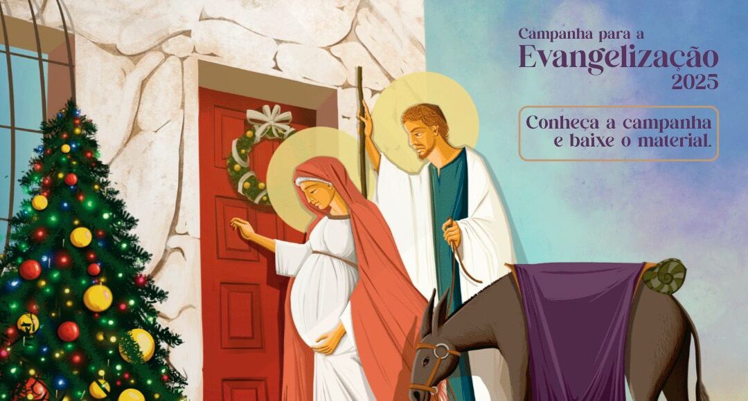 CAMPANHA PARA A EVANGELIZAÇÃO 2025 DISPONIBILIZA MATERIAIS E CONVIDA FIÉIS A ACOLHEREM JESUS EM SEUS LARES