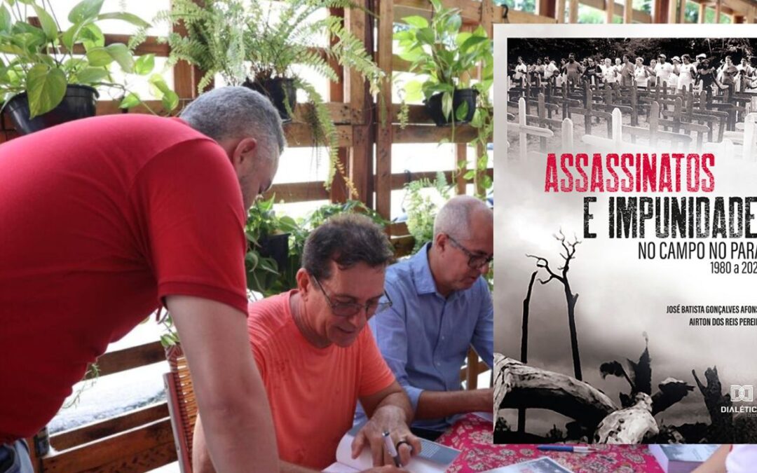 LANÇADO NA CASA DA COP DO POVO EM BELÉM, LIVRO “ASSASSINATOS E IMPUNIDADE NO CAMPO DO PARÁ” MOSTRA AS FERIDAS DA VIOLÊNCIA AGRÁRIA NO ESTADO