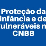 TOLERÂNCIA ZERO E RIGOR LEGAL: A CNBB INSTITUCIONALIZA A TUTELA DOS VULNERÁVEIS NO RASTRO DO ‘MOTU PROPRIO’
