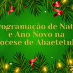 DIOCESE DE ABAETETUBA DIVULGA A PROGRAMAÇÃO DE NATAL E ANO NOVO