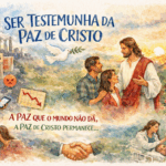 SER TESTEMUNHA DA PAZ DE CRISTO